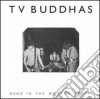 (LP Vinile) Tv Buddhas - Band In The Modern World (12") cd