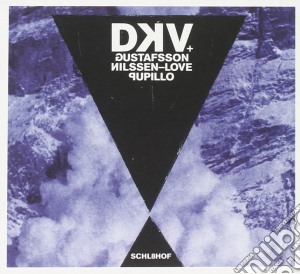 Dkv Trio - Schl8hof cd musicale di Dkv & gustafsson/nil