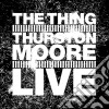 Thing With Thurston Moore (The) - Live cd