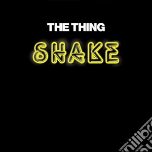Thing - Shake cd musicale di Thing