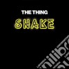 Thing - Shake cd