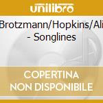Brotzmann/Hopkins/Ali - Songlines cd
