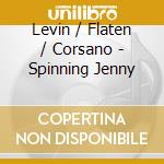 Levin / Flaten / Corsano - Spinning Jenny cd
