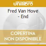 Fred Van Hove - End cd