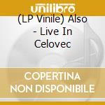 (LP Vinile) Also - Live In Celovec vinile