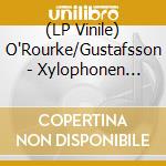 (LP Vinile) O'Rourke/Gustafsson - Xylophonen Virtuosen (2 Lp) vinile