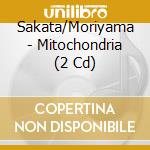 Sakata/Moriyama - Mitochondria (2 Cd) cd