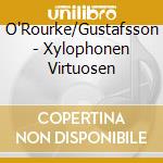 O'Rourke/Gustafsson - Xylophonen Virtuosen cd musicale