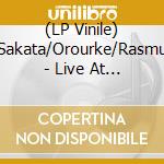 (LP Vinile) Sakata/Orourke/Rasmu - Live At Superdeluxe Volume 1 vinile