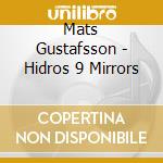 Mats Gustafsson - Hidros 9 Mirrors cd