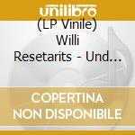 (LP Vinile) Willi Resetarits - Und Seine Bands vinile