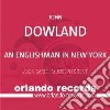 An Englishman In New York (An): Impressions On John Dowland's Lute Music cd