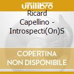 Ricard Capellino - Introspecti(On)S