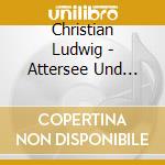 Christian Ludwig - Attersee Und Seine Freunde (5 Cd) cd