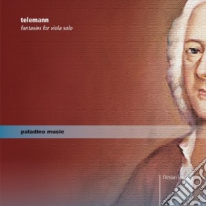 Georg Philipp Telemann - Fantasies For Viola Sola cd musicale di Telemann georg phil