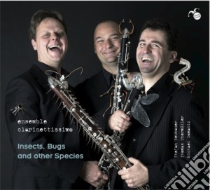 Ensemble Clarinettissimo: Insects, Bugs And Other Species cd musicale di Insects, Bugs And Other Species