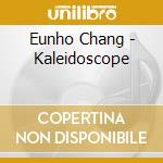 Eunho Chang - Kaleidoscope cd