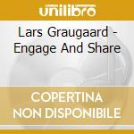 Lars Graugaard - Engage And Share