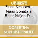 Franz Schubert - Piano Sonata in B-flat Major, D 960