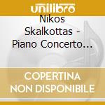 Nikos Skalkottas - Piano Concerto No.3 cd