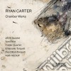 Ryan Carter - Chamber Works cd