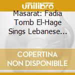 Masarat: Fadia Tomb El-Hage Sings Lebanese Authors And Composers (2 Cd) cd