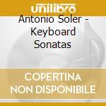 Antonio Soler - Keyboard Sonatas cd