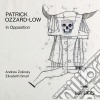 Patrick Ozzard-Low - In Opposition cd