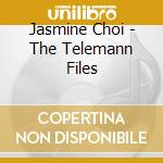 Jasmine Choi - The Telemann Files