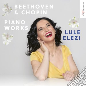 Lule Elezi: Beethoven & Chopin - Piano Works cd musicale