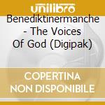 Benediktinermanche - The Voices Of God (Digipak) cd
