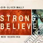 Sir Oliver Mally - Strong Believer cd