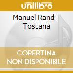 Manuel Randi - Toscana cd