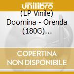 (LP Vinile) Doomina - Orenda (180G) (Limited-Edition) (Colored Vinyl) vinile