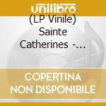 (LP Vinile) Sainte Catherines - Fire Works vinile
