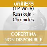 (LP Vinile) Russkaja - Chronicles vinile