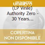 (LP Vinile) Authority Zero - 30 Years Speaking To The Youth vinile