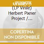 (LP Vinile) Herbert Pixner Project / Tonkaoenstler Orchester - Symphonic Alps Plugged In vinile