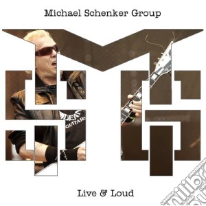 Michael Schenker Group - Live & Loud cd musicale di Michael Schenker