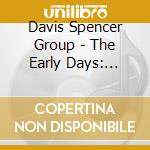 Davis Spencer Group - The Early Days: Ultimate Collection cd
