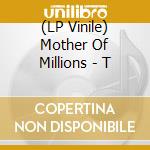 (LP Vinile) Mother Of Millions - T vinile