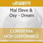 Mal Eleve & Osy - Dream cd