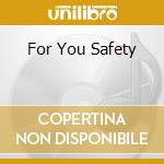 For You Safety cd musicale di RED LIGHTS FLASH