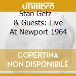Stan Getz - & Guests: Live At Newport 1964 cd