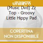 (Music Dvd) Zz Top - Groovy Little Hippy Pad cd