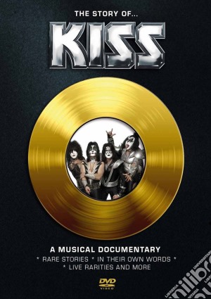 (Music Dvd) Kiss - The Story Of Kiss cd musicale