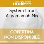 System Error Al-yamamah Mix cd