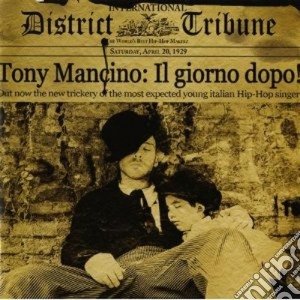 Tony Mancino - Il Giorno Dopo cd musicale di TONY MANCINO