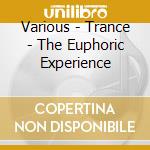 Various - Trance - The Euphoric Experience cd