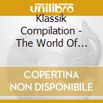 Klassik Compilation - The World Of Digital Classics (Best Of C cd